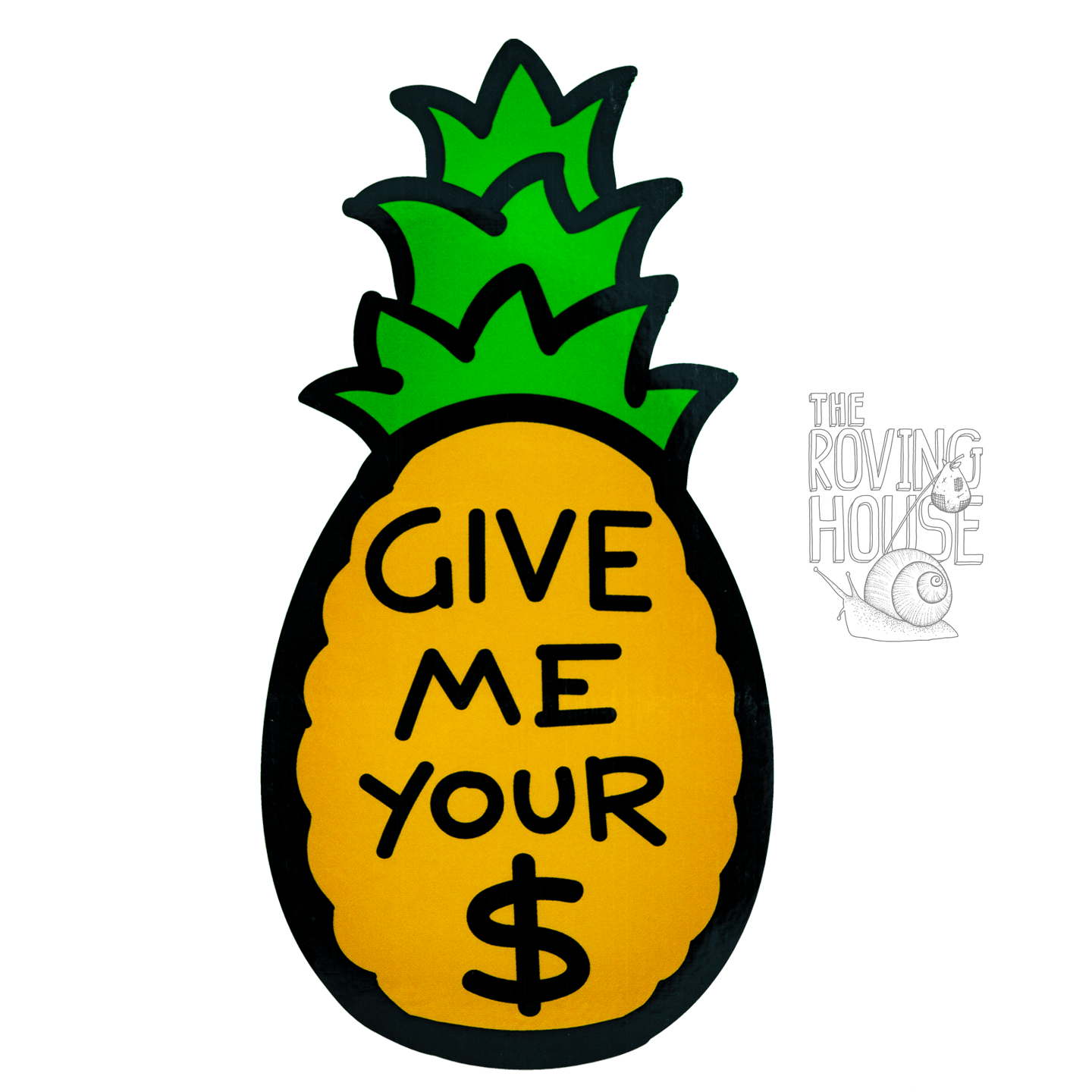 "Give Me Your Money" Pineapple Sticker