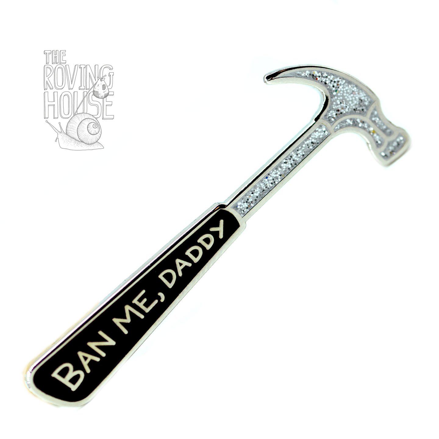 Ban Me Daddy Hammer Pin (Glitter)