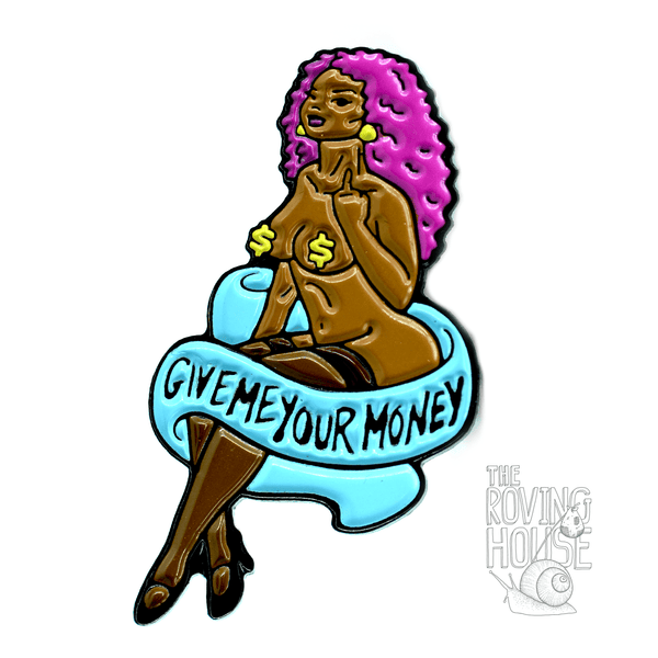 Give Me Your Money Enamel Pin - v2.0 "Finessa"