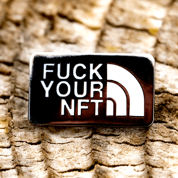 Fuck Your NFT Enamel Pin by The Roving House