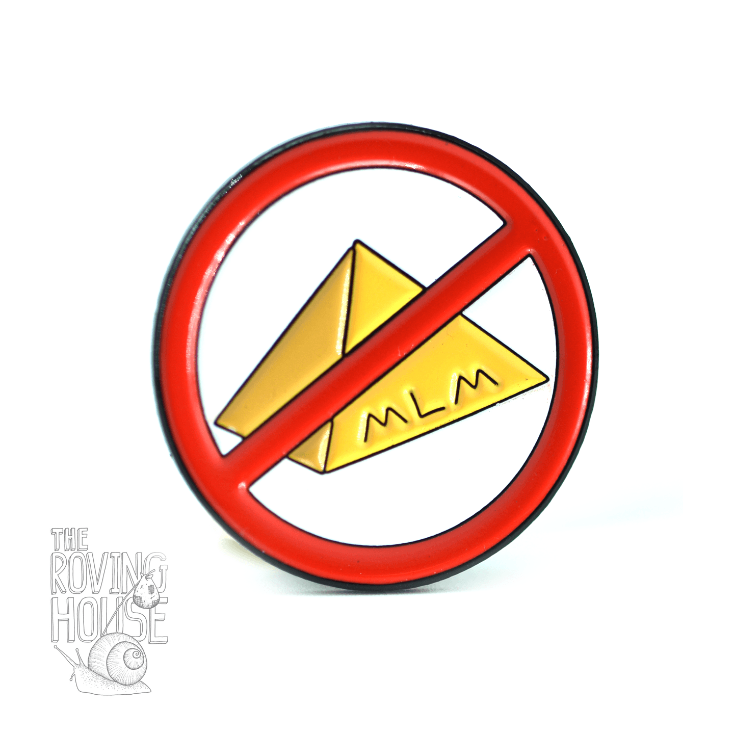 An enamel pin featuring a red circle and slash over a pyramid, which reads "MLM".