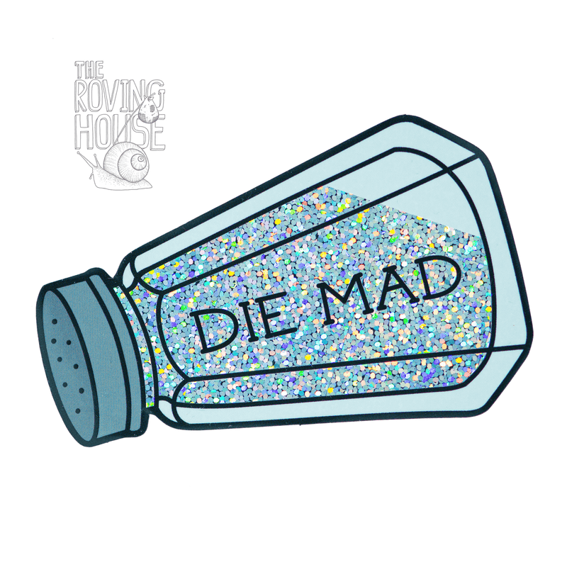 A vinyl blue, black, white, and grey sticker of a salt shaker with "DIE MAD" written on the side. The "salt" glitters.