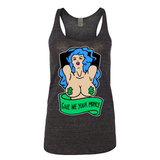 A woman's tank top, featuring the bust of a topless, blue haired woman wearing green dollar sign pasties. Below her is a banner that says "GIVE ME YOUR MONEY".